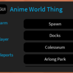 Anime World | AUTO FARM GUI SCRIPT - April 2022