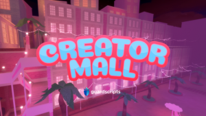 Creator Mall | BREAK THE GAME SCRIPT [🛡️] :~)