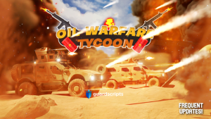 Oil Warfare Tycoon | AUTO FARM SCRIPT [🛡️]