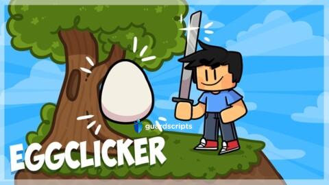 💥 Egg Clicker | AUTO HIT Script - May 2022