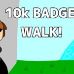 Badge Walk | FREE 10.2K BADGES SCRIPT [USE BEFORE PATCH] 🗿