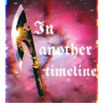 In Another Timeline | ...