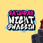 Saturday Night Swaggin...