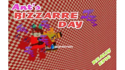 Ant's Bizzare Day | GUI SCRIPT 📚