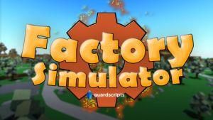 Factory Simulator | BEST GUI  LOTS OF FEATURES! [🛡️]