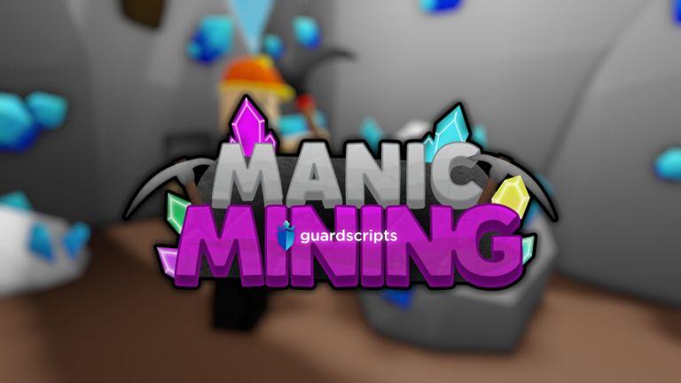 Manic Mining | GUI SCRIPT 📚
