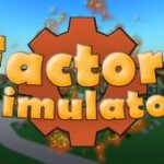 💥 Factory Simulator AUTO FARM MAY 2022