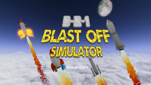3-2-1 Blast Off Simulator | AUTO COLLECT - AUTO SELL - AUTO BUY [🛡️]