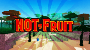 NOT Fruit | ANTI TELEPORT BYPASS SCRIPT - May 2022