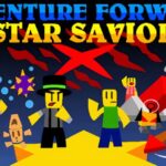 Adventure Forward: Star Savior Restored Obtain All Badges & Stratos Fear Mode Script 🌋