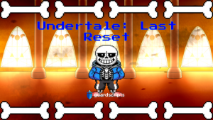 Undertale: Last Reset | INSTA KILL EVERYTHING, DOESN'T WORK WITH BOSS PHASES SCRIPT - May 2022 🌟