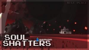 SoulShatters Test Place | RUIN SERVER SCRIPT [🛡️] :~)