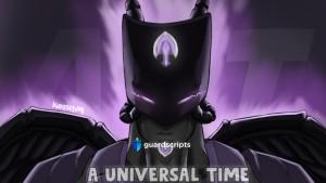 A Universal Time | MEGUMU'S KILL ALL SCRIPT [🛡️] :~)