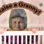 Raise a Granny INF CAS...