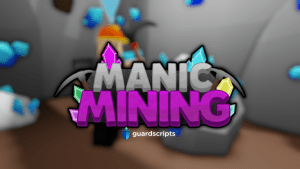 Manic Mining GUI - AUTO MINE, AUTO SELL, AUTO REBIRTH & MORE. SCRIPT | 🌊
