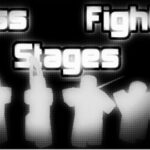Boss Fighting Stages V...