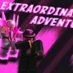 💥 Extraordinary Adventures Auto Farm Script - May 2022