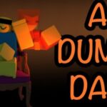 A Dumb Day | GUI Remake[TELEPORT ITEM,Kill All,Knock All,Custom Taunt,Costume,et] SCRIPT - May 2022