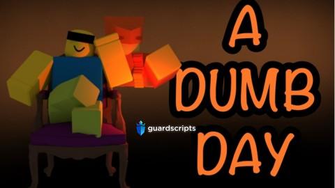 💥 A Dumb Day GUI Remake[Item Tp,Kill All,Knock All,Custom Taunt,Costume,etc]